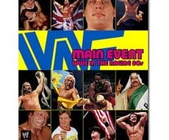 Main Event Wwe In The Raging 80s Book Cover