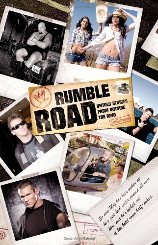 Wwe Rumble Road Untold Stories From Outside The Ring Book Cover